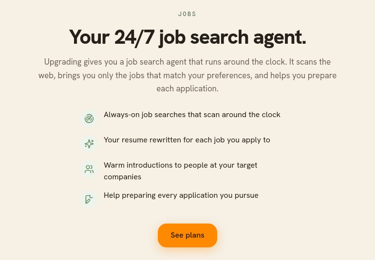 The jobs page on a free account: a heading reading Your 24/7 job search agent, four capabilities (always-on searches, a rewrite for each job, warm introductions, help preparing each application), and a See plans button
