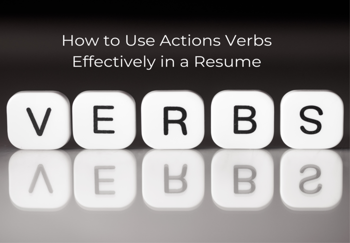How to use action verbs effectively in a Resume
